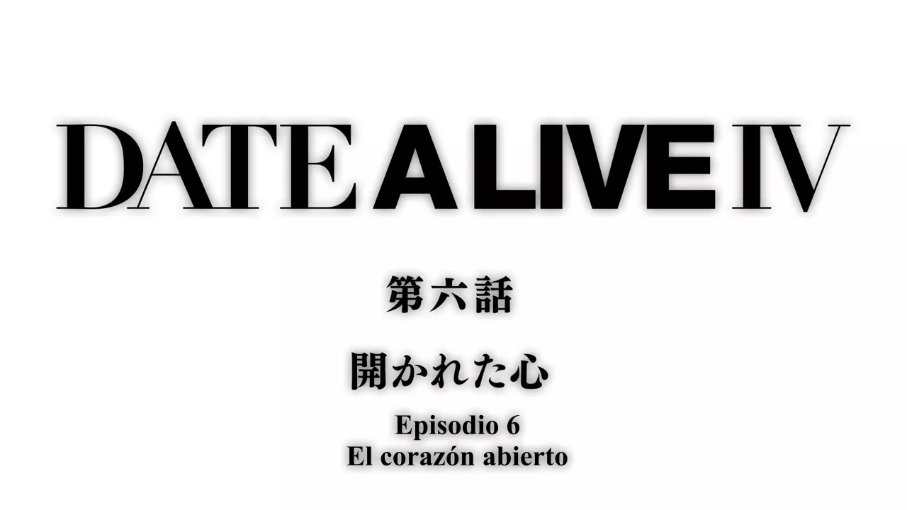 Date A Live IV Ep.6