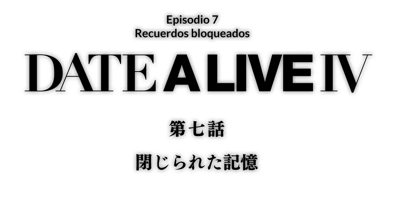 Date A Live IV Ep.7